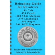 Gun-Guides Reloading Guide for 45 Colt/454 Casull/460 S&W Mag/475 Linebaugh/480 Ruger/500 S&W
