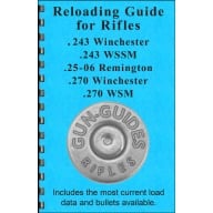Gun-Guides Reloading Guide for 243 Winchester/243 Winchester Super Short Mag/25-06 Remington/270 Winchester/270 Winchester Short Mag